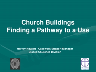 Church Buildings Finding a Pathway to a Use