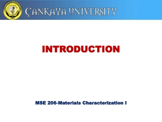 INTRODUCTION M SE 206 - Materials Characterization I