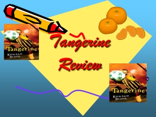 Tangerine Review