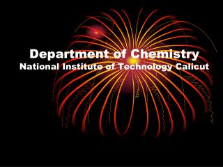 Department of Chemistry National Institute of Technology Calicut