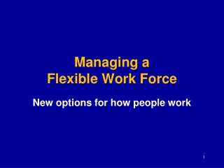 Managing a  Flexible Work Force