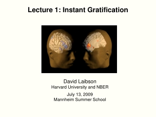 Lecture 1: Instant Gratification