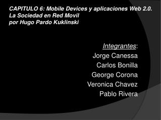 CAPITULO 6: Mobile Devices y aplicaciones Web 2.0. La Sociedad en Red Movil por Hugo Pardo Kuklinski