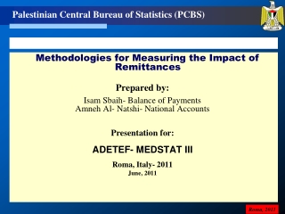 Methodologies for Measuring the Impact of Remittances Prepared by: