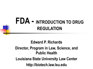 FDA -  INTRODUCTION TO DRUG REGULATION