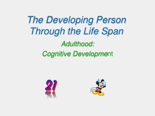 The Developing Person Through the Life Span