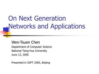 On Next Generation Networks and Applications