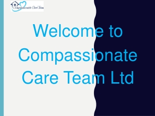 Welcome to Compassionate Care Team Ltd