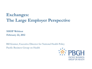 Exchanges: The Large Employer Perspective Purchaser