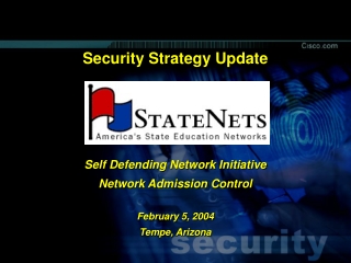 Security Strategy Update Self Defending Network Initiative  Network Admission Control