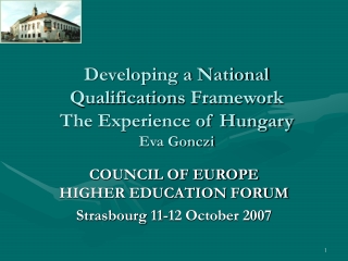 Developing a National Qualification s  Framework The Experience of Hungary Eva Gonczi