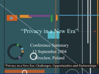 “Privacy in a New Era”