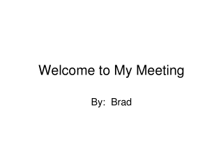 Welcome to My Meeting