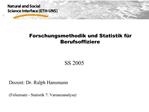 SS 2005 Dozent: Dr. Ralph Hansmann Foliensatz - Statistik 7: Varianzanalyse