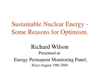 Do you thaink the majority of people in your community support or oppose nuclear energy?