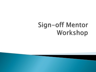 Sign-off Mentor Workshop