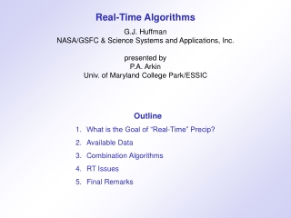 Outline What is the Goal of “Real-Time” Precip? Available Data 3.	Combination Algorithms