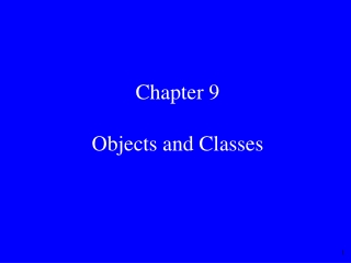 Chapter 9 Objects and Classes