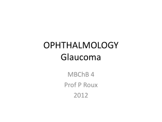 OPHTHALMOLOGY Glaucoma