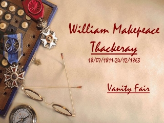 William Makepeace  Thackeray 18/07/1811-24/12/1863