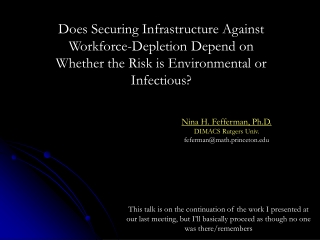 Nina H. Fefferman, Ph.D. DIMACS Rutgers Univ. feferman@math.princeton