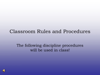 Classroom Rules and Procedures