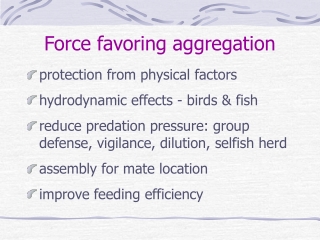 Force favoring aggregation