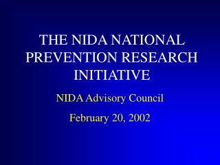 THE NIDA NATIONAL PREVENTION RESEARCH INITIATIVE