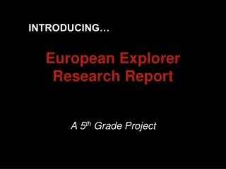 European Explorer Research Report