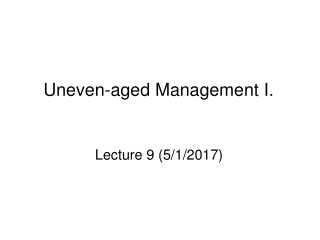 Uneven-aged Management I.