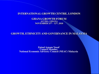 Zainal Aznam Yusof Council Member National Economic Advisory Council (NEAC) Malaysia