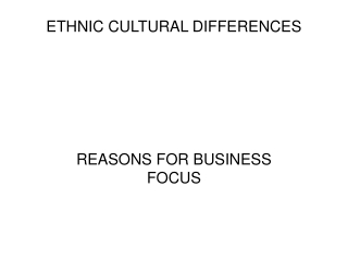 ETHNIC CULTURAL DIFFERENCES