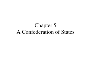 Chapter 5  A Confederation of States