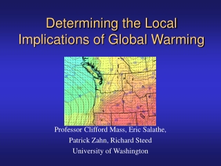 Determining the Local Implications of Global Warming