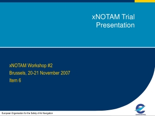 xNOTAM Trial   Presentation