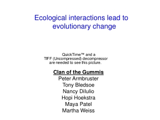 Ecological interactions lead to evolutionary change