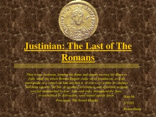 Justinian: The Last of The  Romans