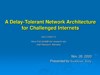 A Delay-Tolerant Network Architecture for Challenged Internets