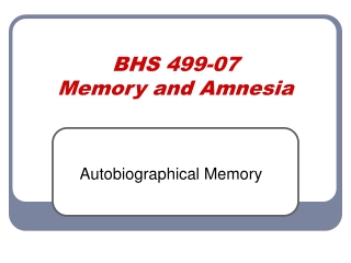 BHS 499-07 Memory and Amnesia