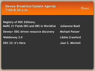 Dewey Breakfast/Update Agenda 7:00-8:30 a.m.