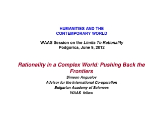 Rationality in a Complex World :  Pushing Back the Frontiers Simeon Anguelov