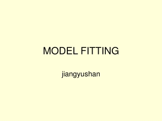 MODEL FITTING