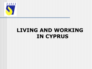 LIVING AND WORKING  IN CYPRUS