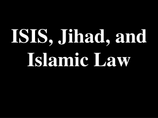 ISIS, Jihad, and Islamic Law