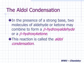 The Aldol Condensation