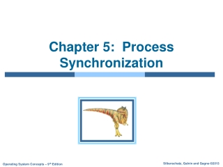 Chapter 5:  Process Synchronization