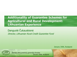 Additionality of Guarantee Schemes for Agricultural and Rural Development: Lithuanian  E xperience