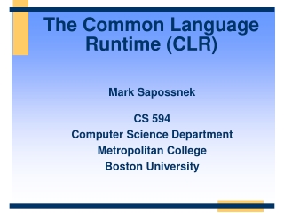 The Common Language Runtime (CLR)