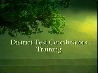 District Test Coordinators  Training