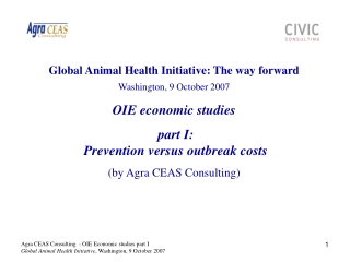 Global Animal Health Initiative: The way forward Washington, 9 October 2007 OIE economic studies